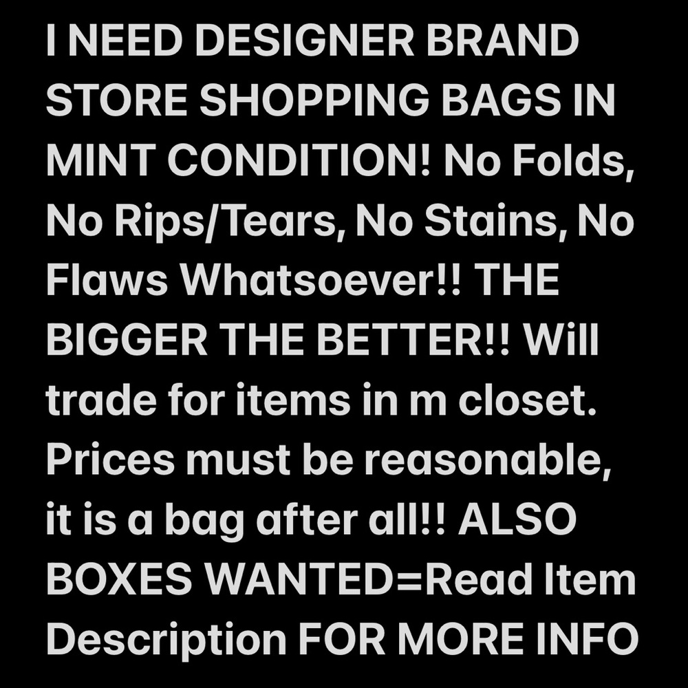 Designer BRAND Name Shopping BAGS WANTED!!